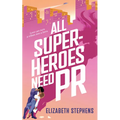 All Superheroes Need PR