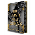 The Bond That Burns (Deluxe Limited Edition)