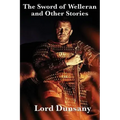 The Sword of Welleran and Other Stories