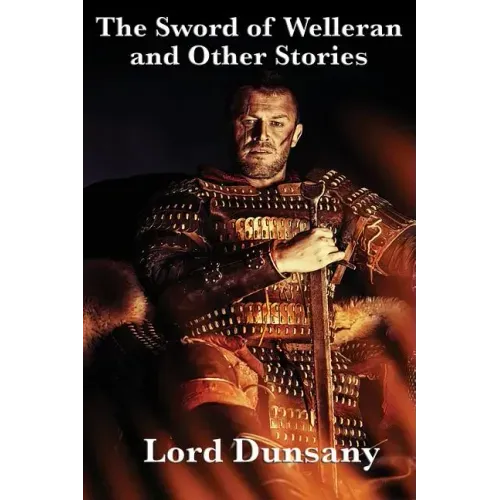 The Sword of Welleran and Other Stories