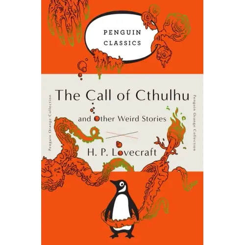 The Call of Cthulhu and Other Weird Stories: (Penguin Orange Collection)