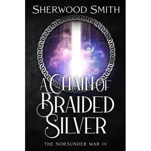 A Chain of Braided Silver: The Norsunder War IV