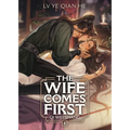 The Wife Comes First: Qi Wei Shang (Novel) Vol. 1