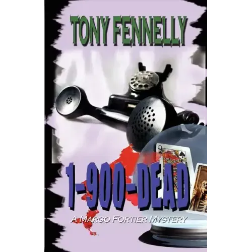 1 (900) D-E-A-D: A Margo Fortier Mystery