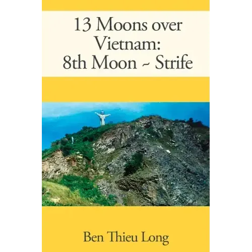 13 Moons over Vietnam: 8th Moon Strife