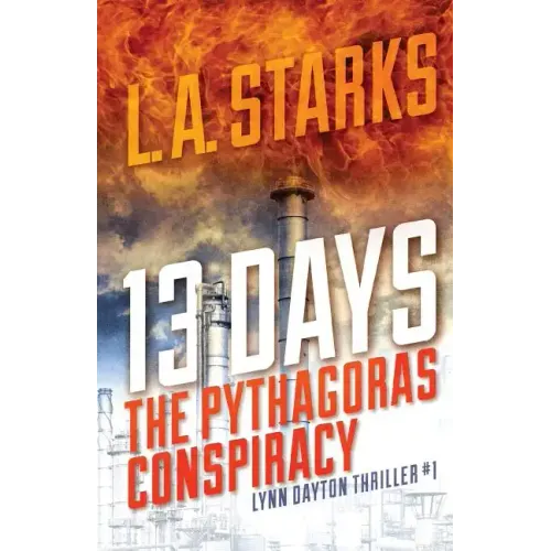 13 Days: The Pythagoras Conspiracy: Lynn Dayton Thriller #1