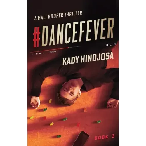 #DanceFever: A Mali Hooper Thriller, Book 3