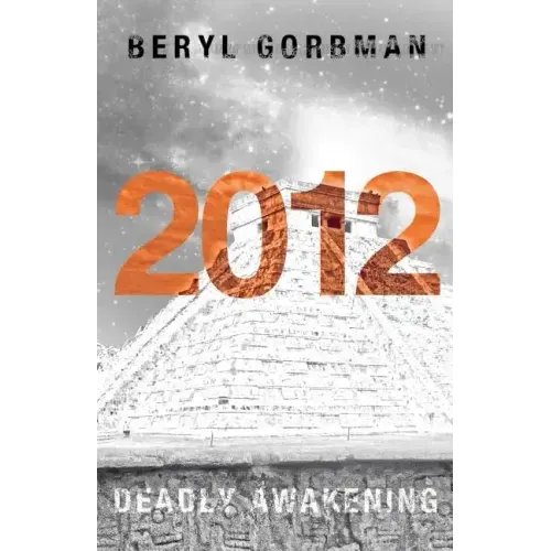 2012: Deadly Awakening: End of the World?