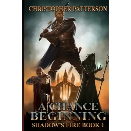 A Chance Beginning: Shadow's Fire Book 1