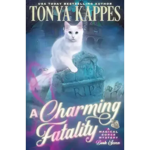 A Charming Fatality: Magical Cures Mystery Series