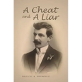 A Cheat and a Liar