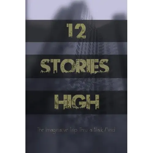12 Stories High: The Imaginative Trip Thru a Black Mind