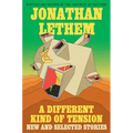 A Different Kind of Tension: New and Selected Stories