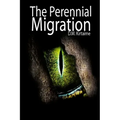 The Perennial Migration