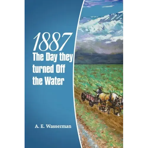 1887 the Day They Turned off the Water