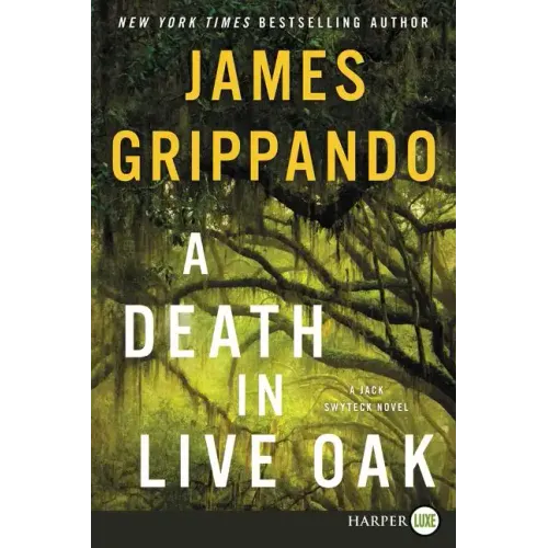 A Death in Live Oak: A Jack Swyteck Novel