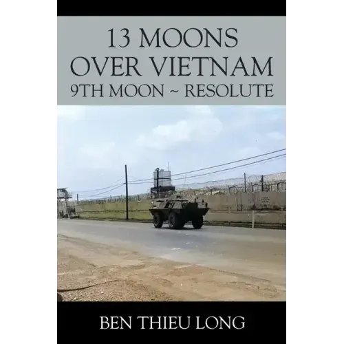 13 Moons over Vietnam: 9th Moon Resolute