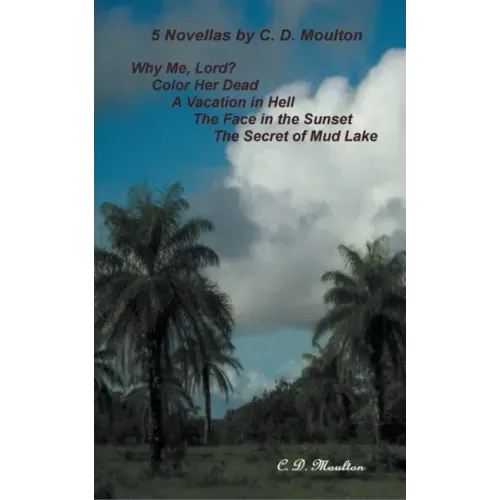 5 Novellas by C- D. Moulton