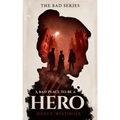 A Bad Place to Be a Hero