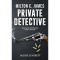 "Milton C. James"---Private Detective