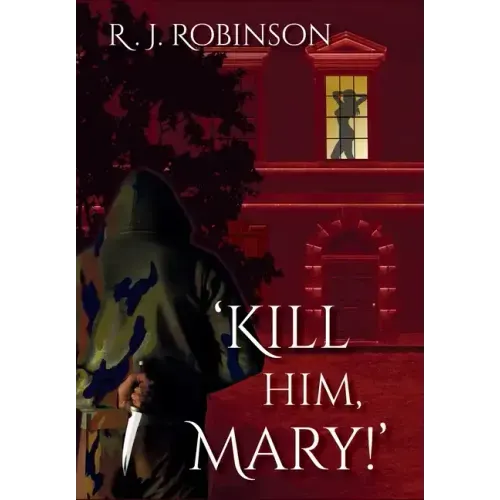 'Kill Him, Mary!'