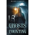 15 Ghosts and Counting: An Evergreen Bay Book