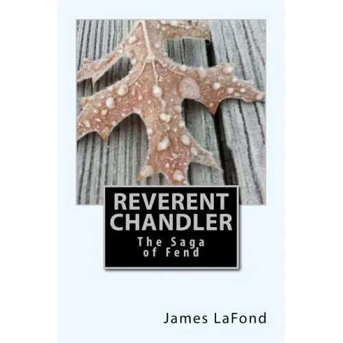 Reverent Chandler: The Saga of Fend