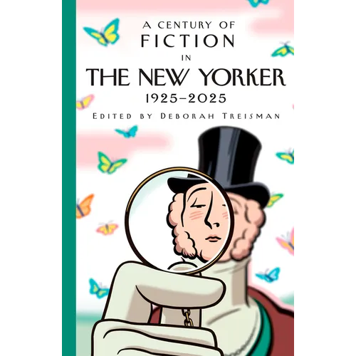 A Century of Fiction in the New Yorker: 1925-2025