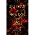 Kingdoms of Shadow and Ash