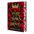 The Wolf and the Crown of Blood: Deluxe Limited Edition