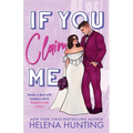 If You Claim Me
