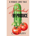 Pounded by Produce: A Veggie Love Tale