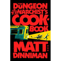 The Dungeon Anarchist's Cookbook