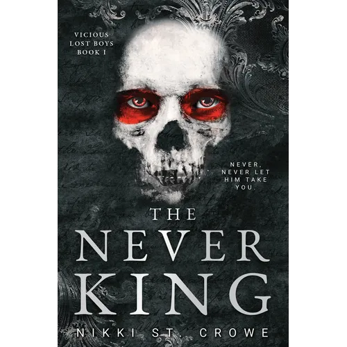 The Never King (Vicious Lost Boys, 1): A Peter Pan Dark Romance