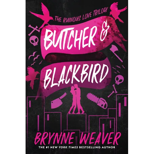 Butcher & Blackbird: The Ruinous Love Trilogy
